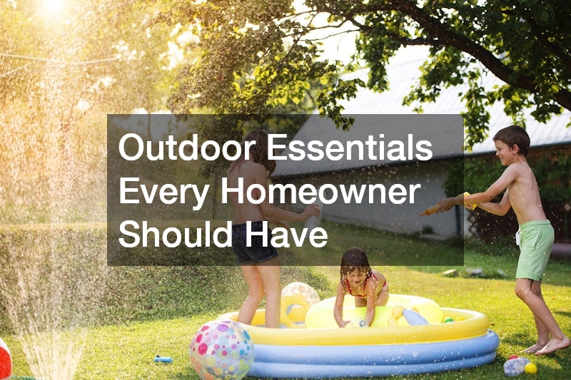 Outdoor Essentials Every Homeowner Should Have